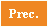 Prec.