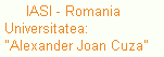 IASI - Romania
 Universitatea:
 "Alexander Joan Cuza"